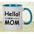 thumbnail image 6 of Inkdotpot Hello My New Name Is Mom 11oz CeramicCoffee Mug Funny Novelty Mothers Day Gift Mug-Blue, 6 of 6
