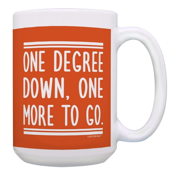 ThisWear MBA Student Mug One Degree Down One More To Go 15oz Coffee Mug/Orange