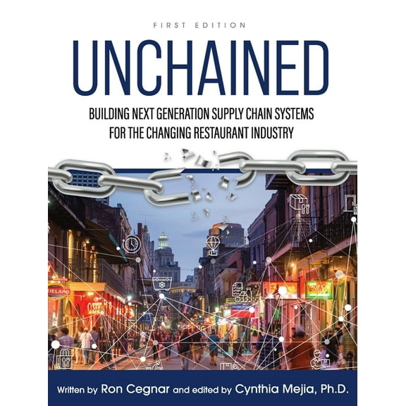 Unchained: Building Next Generation Supply Chain Systems for the Changing Restaurant Industry, (Hardcover)
