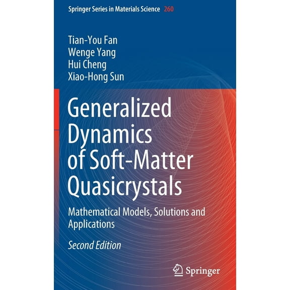 Springer Materials Science Generalized Dynamics of Soft-Matter Quasicrystals: Mathematical Models, Solutions and Applications, Book 260, (Hardcover)