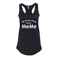 thumbnail image 2 of Wild Bobby My Favorite People Call Me MeMe Mother's Day Women Racerback Tank Top, Black, Small, 2 of 5
