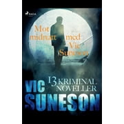 Mot midnatt med Vic Suneson : 13 kriminalnoveller (Paperback)