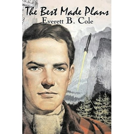 The Best Made Plans by Everett B. Cole, Science Fiction, (The Best Made Plans)