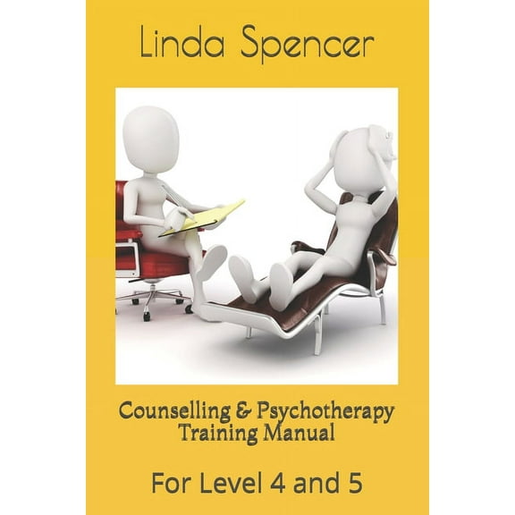 Counselling & Psychotherapy Training Manual: For Level 4 and 5 (Paperback)