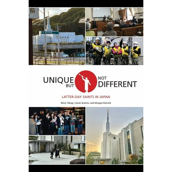 Unique But Not Different: Latter-day Saints in Japan, (Paperback)