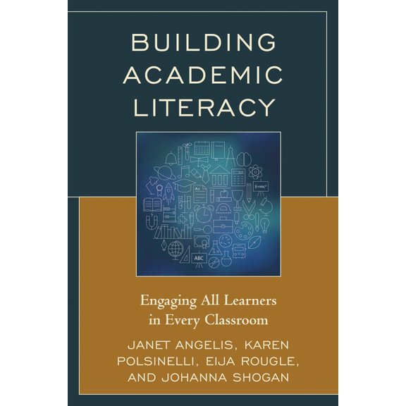 Building Academic Literacy: Engaging All Learners in Every Classroom, (Paperback)