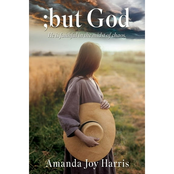 ;but God: He is faithful in the midst of chaos., (Paperback)