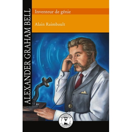 - Alexander Graham Bell - eBook
