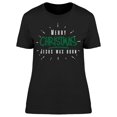 thumbnail image 1 of Merry Christmas Jesus Was Born Women's T-shirt, 1 of 1
