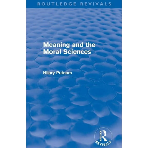 Routledge Revivals Meaning and the Moral Sciences (Routledge Revivals), (Paperback)