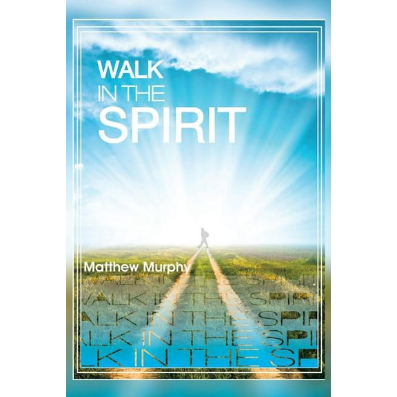 Walk in the Spirit