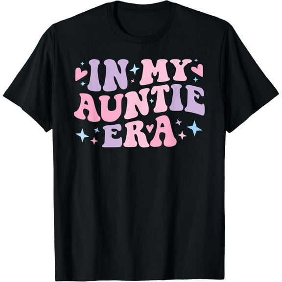 In My Auntie Era Baby Announcement For Aunt Mother'S Gift T-Shirt Unisex S-5XL Hot Trending Shirt, Vintage Birthday Gift