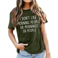 thumbnail image 2 of I Don't like Morning People or Mornings or People Graphic Tees for Women Short Sleeve Crewneck Funny Sayings Tshirt, 2 of 5