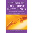 thumbnail image 2 of Snapshots of Christ in 2nd Kings: A Scriptural Study of Christology in 2nd Kings, (Paperback), 2 of 2