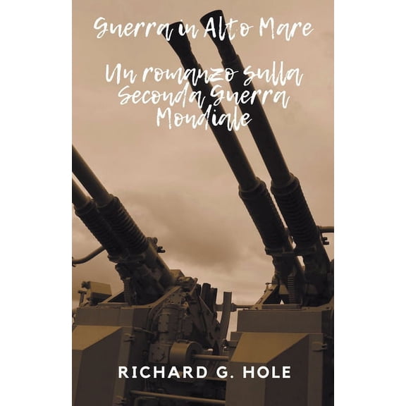 Seconda Guerra Mondiale Guerra in Alto Mare, Book 3, (Paperback)