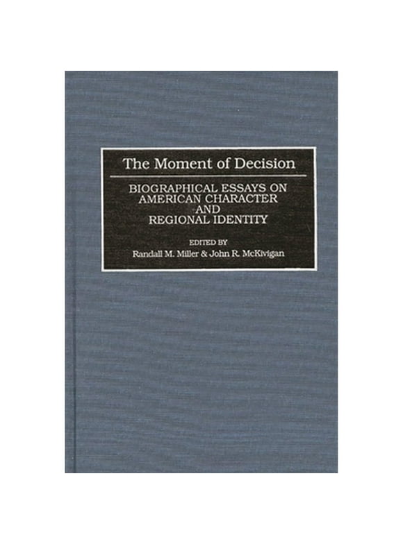 Contributions in American History: The Moment of Decision (Hardcover)