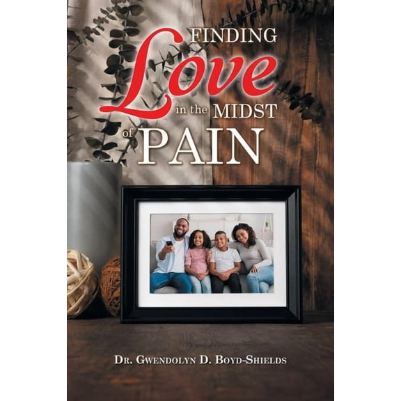Finding Love in the Midst of Pain, (Paperback)