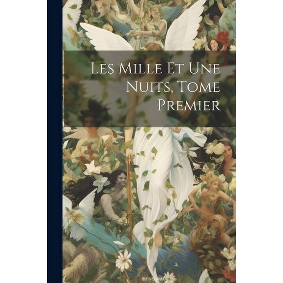 Les Mille et Une Nuits, Tome Premier (Paperback)
