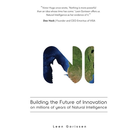 Building the Future of Innovation on millions of years of Natural Intelligence (Paperback)