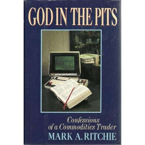Pre-Owned God in the Pits: Confessions of a Commodities Trader, 9780026035316, 0026035316, Hardcover,
