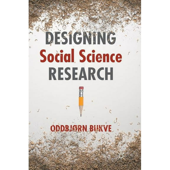 Designing Social Science Research, (Hardcover)