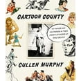thumbnail image 1 of Cartoon County, Cullen Murphy Hardcover, 1 of 3