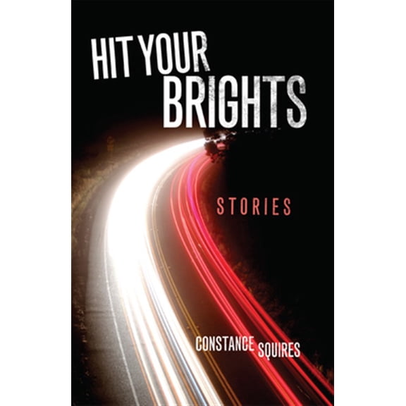 Pre-Owned Hit Your Brights : Stories (Paperback)