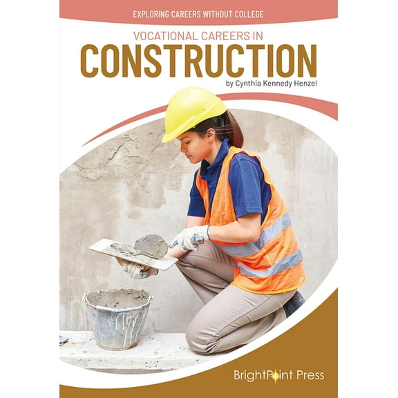 Exploring Careers Without College Vocational Careers in Construction, (Hardcover)