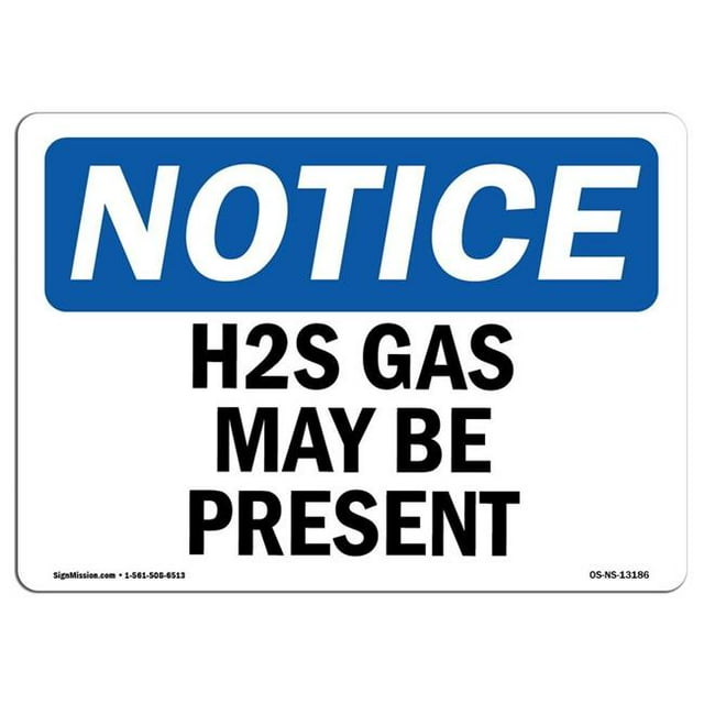 SignMission OS-NS-A-1014-L-13186 10 x 14 in. OSHA Notice Sign - H2S Gas May Be Present