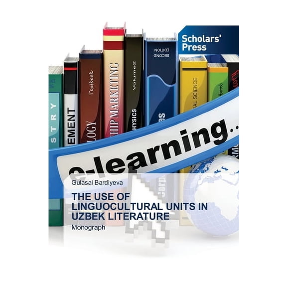 The Use of Linguocultural Units in Uzbek Literature, (Paperback)