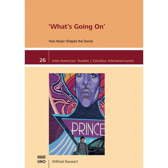 Inter-American Studies: 'What's Going On': How Music Shapes the Social (Paperback)
