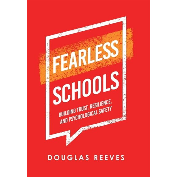 Fearless Schools: Building Trust, Resilience, and Psychological Safety, (Hardcover)