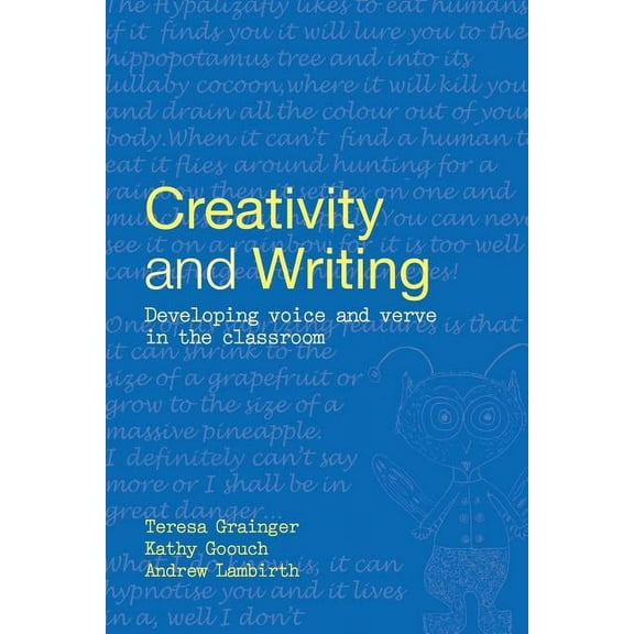 Creativity and Writing: Developing Voice and Verve in the Classroom, (Paperback)