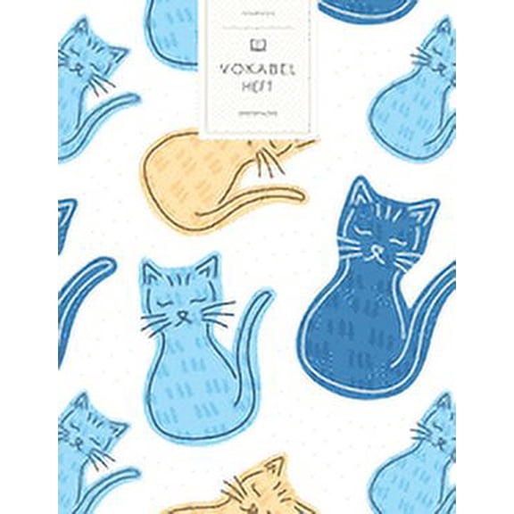 Vokabelheft: Blaue und gelbe Katzen Cartoon. 3 Spalten für Vokabeln. 120 Seiten mit schönem Design. Dreispaltiges Buch mit Soft Cover 8.5x11 Zoll, ca. DIN A4 21.6x27.9cm. (Paperback)