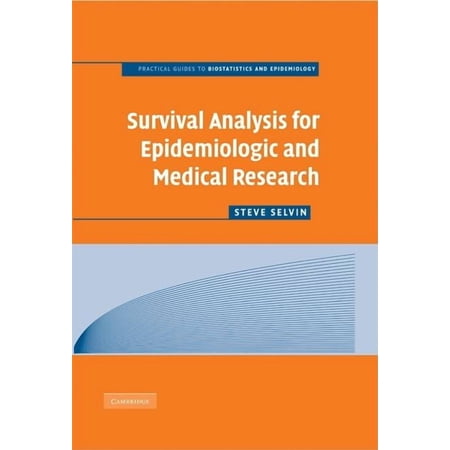 Practical Guides to Biostatistics and Ep Survival Analysis for Epidemiologic and Medical Research, (Hardcover)