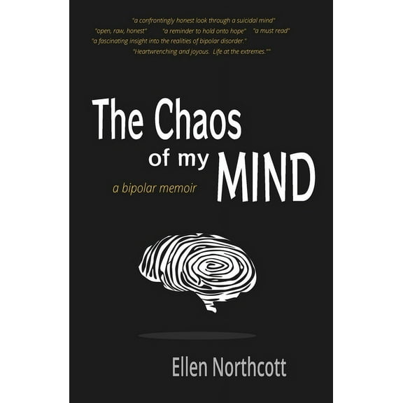 The Chaos of My Mind: a bipolar memoir, (Paperback)