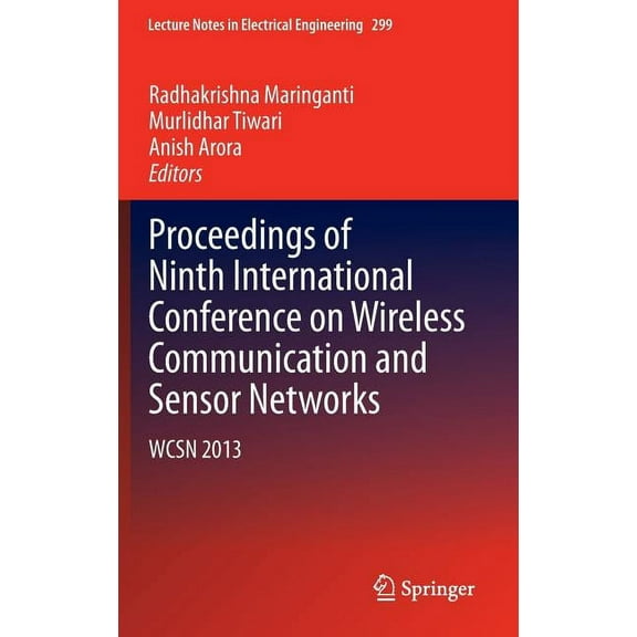 Lecture Notes in Electrical Engineering Proceedings of Ninth International Conference on Wireless Communication and Sensor Networks: Wcsn 2013, Book 299, (Hardcover)
