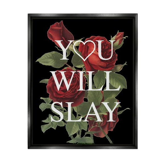Stupell Industries You Will Slay Chic Red Roses Glam Phrase Jet Black Framed Floating Canvas Wall Art, 16x20, by Lil' Rue