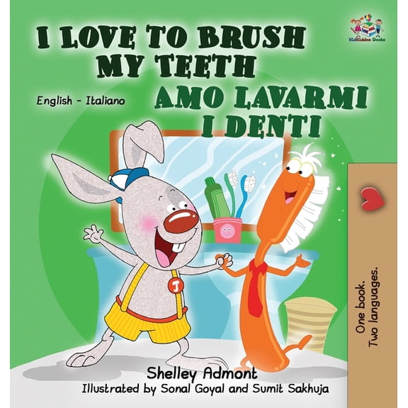 English Italian Bilingual Collection I Love to Brush My Teeth Amo lavarmi i denti: English Italian Bilingual Edition, (Hardcover)