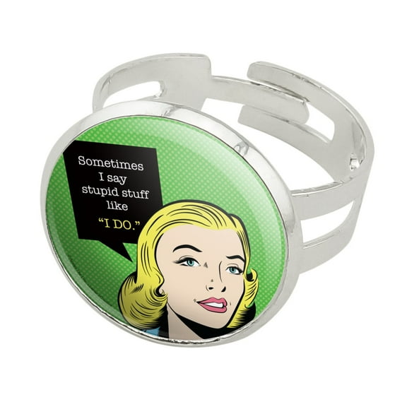 Sometimes I Say Stupid Stuff like I DO Funny Humor Silver Plated Adjustable Novelty Ring