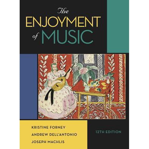 Pre-Owned The Enjoyment of Music (Paperback) 0393906035 9780393906035