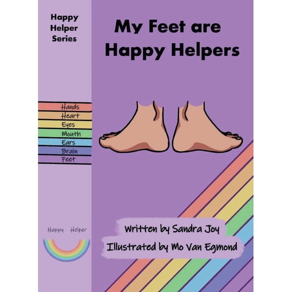 Happy Helper My Feet are Happy Helpers, Book 7, (Hardcover)