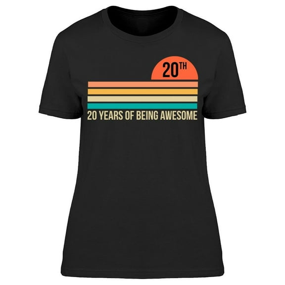 20 Years Old Of Being Awesome Women's T-shirt