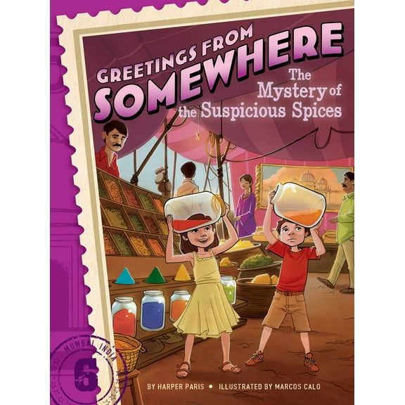 Greetings from Somewhere: The Mystery of the Suspicious Spices (Series #6) (Paperback)