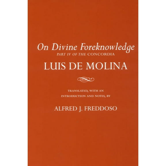 On Divine Foreknowledge: Part IV of the Concordia, (Paperback)