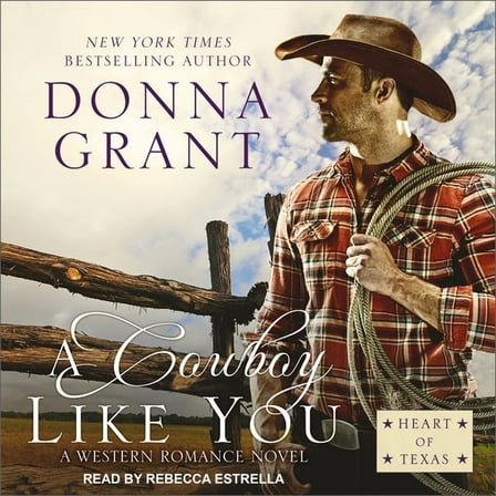 Heart of Texas: A Cowboy Like You (Audiobook)