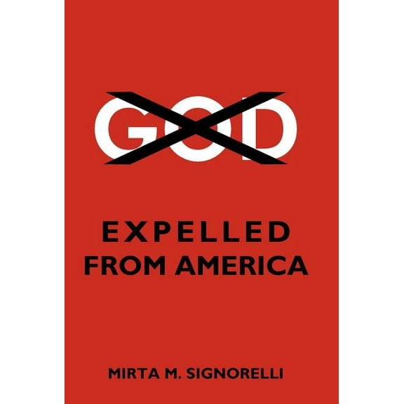 God: Expelled from America, (Hardcover)