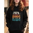 thumbnail image 2 of Funny Grandpa Sayings Hoodie for Men and Women, Unisex Pullover Hooded Sweatshirt, Comfortable Cotton Poly Blend, Grandpa Gift Casual Outfit, 2 of 5
