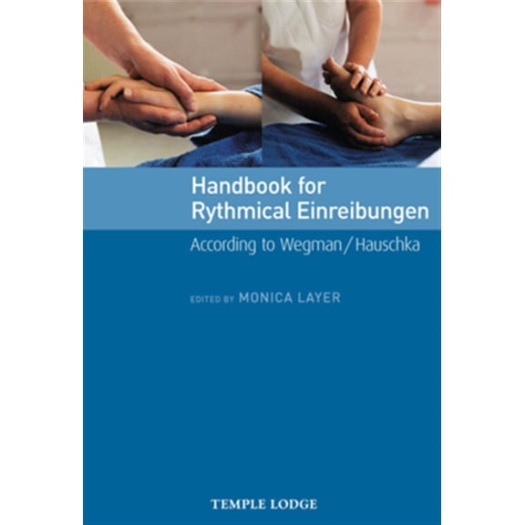 Pre-Owned Handbook for Rhythmical Einreibungen: According to Wegman / Hauschka, (Paperback)