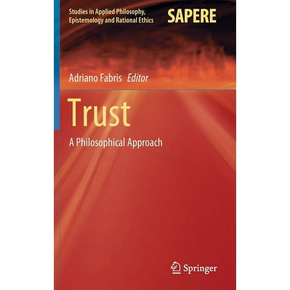 Studies in Applied Philosophy, Epistemol Trust: A Philosophical Approach, Book 54, (Hardcover)